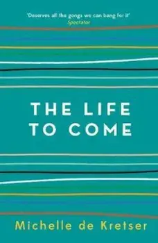 Life to Come, Paperback/Michelle de Krester