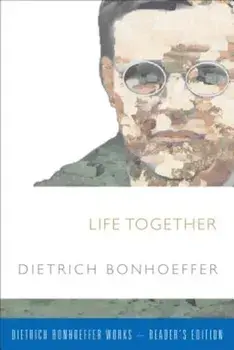 Life Together, Paperback/Dietrich Bonhoeffer
