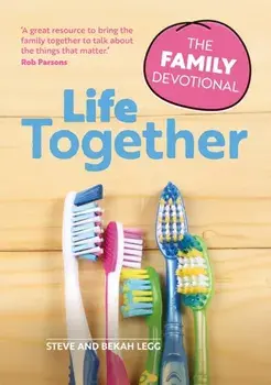 Life Together. The Family Devotional, Paperback/Bekah Legg