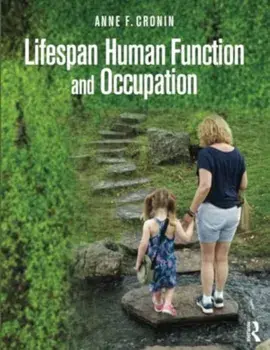Lifespan Human Function and Occupation, Paperback/Anne F. Cronin