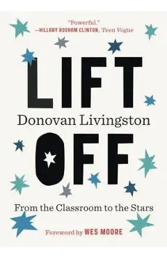 Lift Off: From the Classroom to the Stars - Donovan Livingston