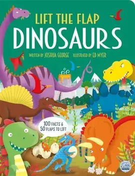 Lift the Flap Dinosaurs, Hardback/Joshua George