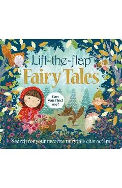 Lift the Flap: Fairy Tales - Roger Priddy