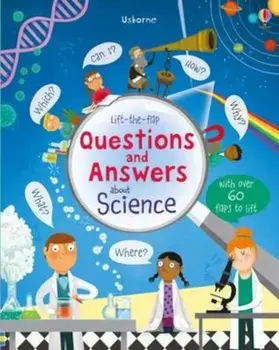 Lift-The-Flap Questions and Answers about Science, Hardcover/Katie Daynes