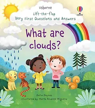 Lift-the-flap Very First Questions and Answers What are clouds?/Katie Daynes