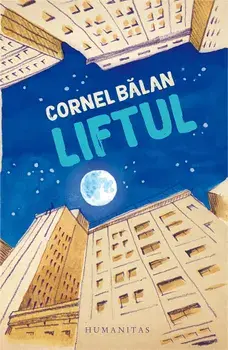 Liftul/Cornel Balan
