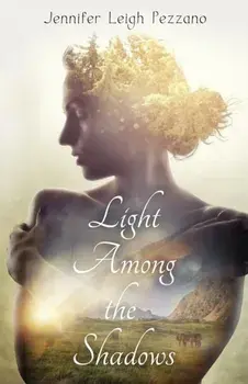 Light Among the Shadows, Paperback/Jennifer Leigh Pezzano