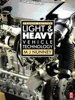 Light and Heavy Vehicle Technology, 4th ed, Paperback/M J Nunney