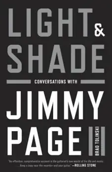 Light and Shade: Conversations with Jimmy Page, Paperback/Brad Tolinski