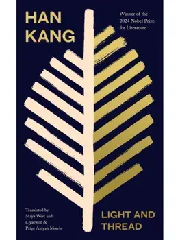 Light and Thread, Hardcover/Han Kang