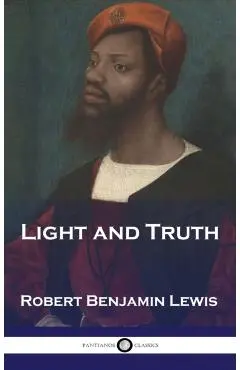 Light and Truth - Robert Benjamin Lewis