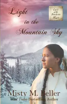 Light in the Mountain Sky, Paperback/Misty M. Beller