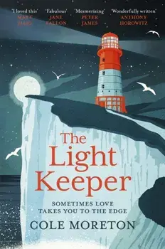 Light Keeper, Hardback/Cole Moreton