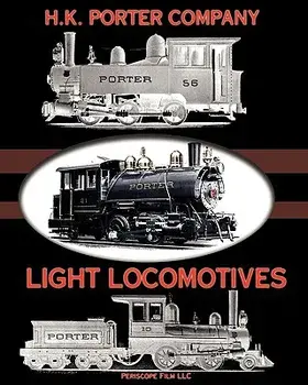 Light Locomotives, Paperback/H. K. Porter Company