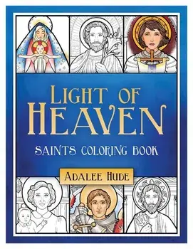 Light of Heaven Saints Coloring Book, Paperback/Adalee Hude