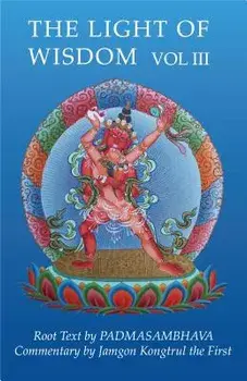 Light of Wisdom, Volume III: Teachings on the Secret Empowerment, Paperback/***