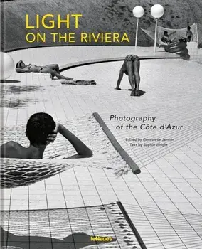 Light on the Riviera. Photography of the Cote d'Azur, Hardback/Genevieve Janvrin