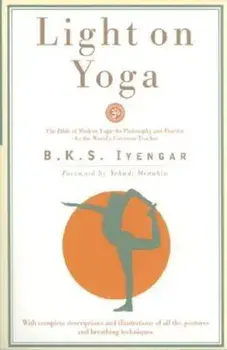 Light on Yoga: Yoga Dipika, Paperback/B. K. S. Iyengar