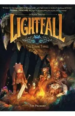 Lightfall: The Dark Times - Tim Probert