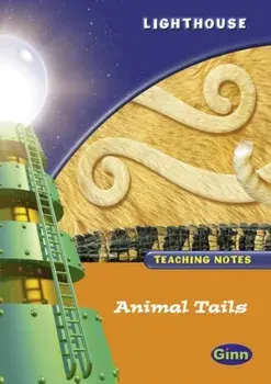 Lighthouse 1 Orange: Animal Tails Teachers Notes, Paperback/Jean Kendall
