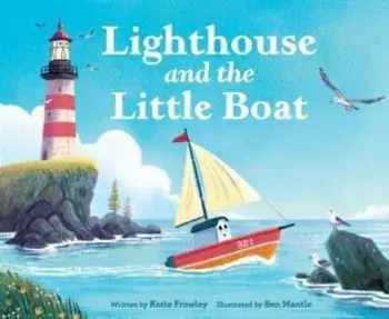 Lighthouse and the Little Boat, Hardback/Katie Frawley
