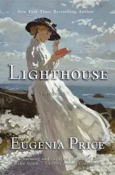 Lighthouse: First Novel in the St. Simons Trilogy, Hardcover/Eugenia Price