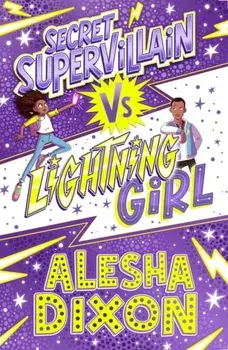 Lightning Girl 3: Secret Supervillain, Paperback/Alesha Dixon