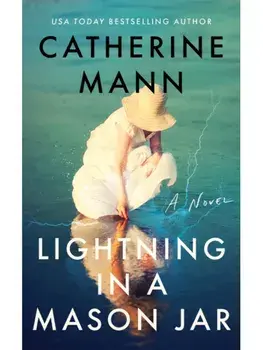 Lightning in a Mason Jar. A Novel, Paperback/Catherine Mann