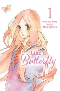 Like a Butterfly, Vol. 1, Paperback/suu Morishita