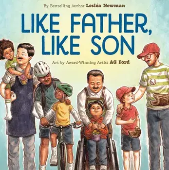 Like Father, Like Son. A Picture Book, Hardback/Leslea Newman