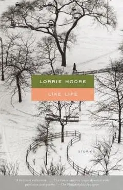 Like Life - Lorrie Moore