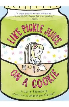 Like Pickle Juice on a Cookie - Julie Sternberg