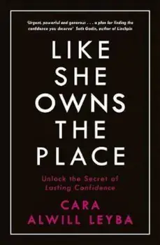 Like She Owns the Place, Hardcover/Cara Alwill Leyba