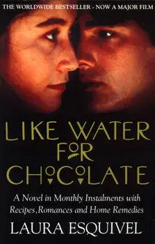 Like Water For Chocolate. No.1 international bestseller, Paperback/Laura Esquivel