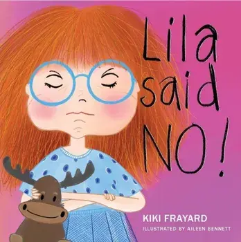Lila Said No, Hardback/Kiki Frayard