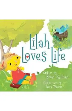 Lilah Loves Life - Brian Sullivan