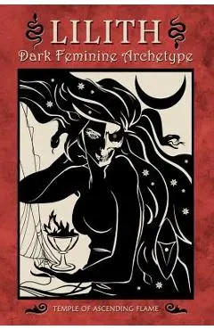 Lilith: Dark Feminine Archetype - Asenath Mason