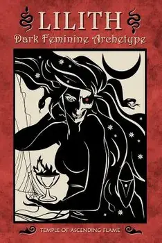 Lilith: Dark Feminine Archetype, Paperback/Asenath Mason