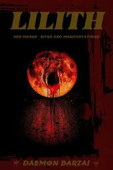 Lilith: Her Masks - Rites and Manifestations, Paperback/Daemon Barzai