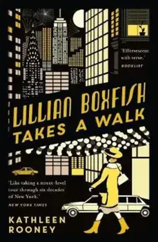 Lillian Boxfish Takes a Walk, Paperback/Kathleen Rooney