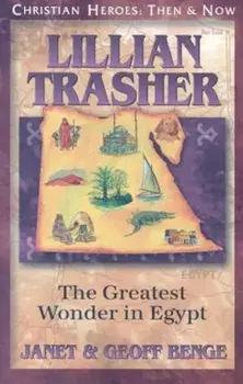 Lillian Trasher: The Greatest Wonder in Egypt, Paperback/Janet Benge