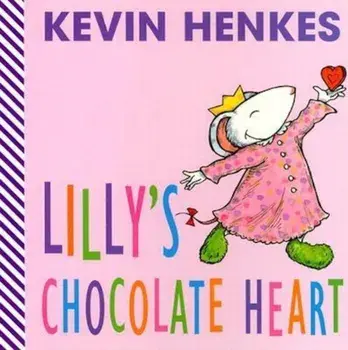 Lilly's Chocolate Heart, Hardcover/Kevin Henkes