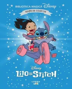Lilo si Stitch. Disney. Editie de colectie/***