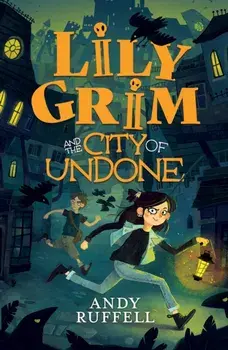 Lily Grim and The City of Undone, Paperback/***