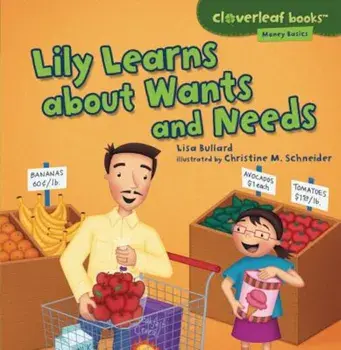 Lily Learns about Wants and Needs, Paperback/Lisa Bullard