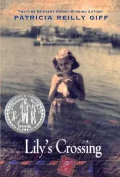 Lily's Crossing, Paperback/Patricia Reilly Giff