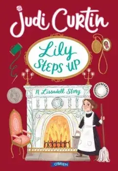 Lily Steps Up. A Lissadell Story, Paperback/Judi Curtin