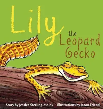 Lily the Leopard Gecko, Hardcover/Jessica Sterling-Malek