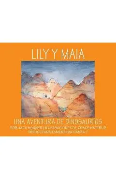 Lily Y Maia...Una Aventura de Dinosaurios - Jack Horner