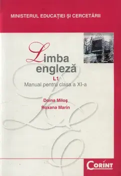 Limba engleza L1. Manual pentru clasa a XI-a/Doina Milos, Roxana Marin
